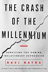 The Crash of the Millennium: Surviving the Coming Inflationary Depression The Crash of the Millennium: Surviving the Coming Inflationary Depression
