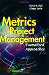 Metrics for Project Management: Formalized Approaches
