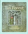 The Tin Forest by Helen Ward