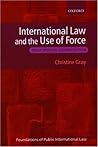International Law and the Use of Force (Foundations of Public International Law)