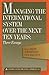 Managing the International System over the Next Ten Years (Triangle Papers)