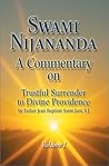 A Commentary on Trustful Surrender to Divine Providence by Father Jean Baptiste Saint-Jure, S.J., Vol. 1