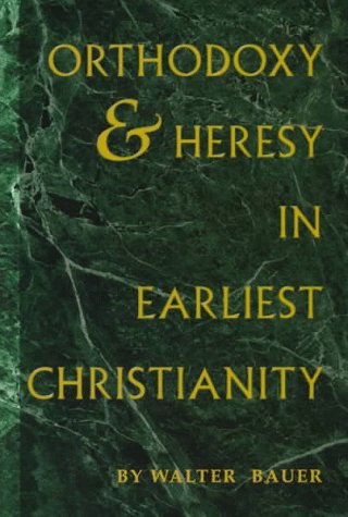 Orthodoxy and Heresy in Earliest Christianity (Paperback)