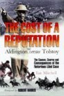 The Cost Of A Reputation: Aldington Versus Tolstoy:  The Causes, Course And Consequences Of The Notorious Libel Case