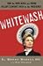 Whitewash: What the Media W...