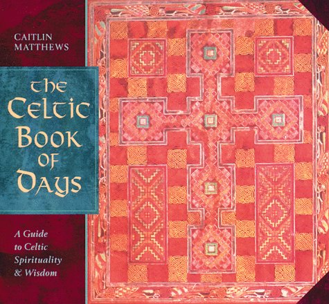 The Celtic Book of Days: A Daily Guide to Celtic Spirituality and Wisdom (Hardcover)