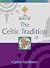 The Way Of The Celtic Tradi...
