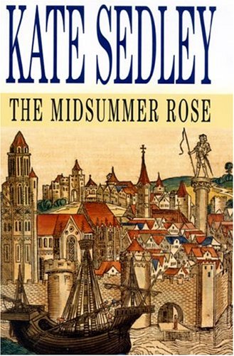 The Midsummer Rose (Roger the Chapman, #13)
