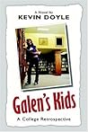 Galen's Kids: A College Retrospective.