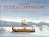 Pythéas L'explorateur: De Massalia Jusqu'au Cercle Polaire