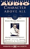 Doris Kearns Goodwin on Franklin D. Roosevelt (Character Above All, #1)