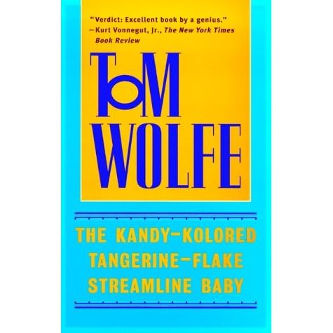 The Kandy-Kolored Tangerine-Flake Streamline Baby by Tom Wolfe