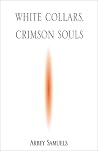 "White Collars, Crimson Souls" "White Collars, Crimson Souls"