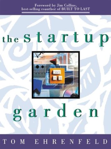 The Startup Garden: How Growing a Business Grows You (Paperback)