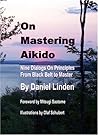 On Mastering Aikido On Mastering Aikido