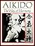Aikido: The Way of Harmony