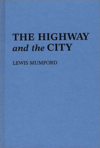 The Highway and the City (Hardcover)