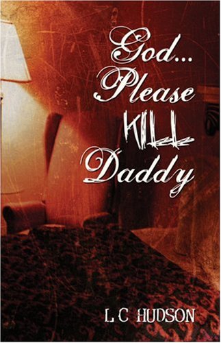 God. . .please Kill Daddy (Paperback)