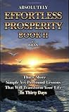 Absolutely Effortless Prosperity, Book II