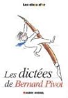 Les Dictées de Bernard Pivot Les Dictées de Bernard Pivot