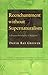 Reenchantment without Supernaturalism by David Ray Griffin