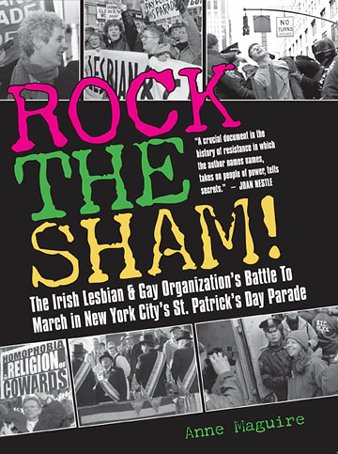 Rock the Sham! The Irish Lesbian & Gay Organization's Battle to March in New Yor (Paperback)