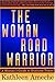 The Woman Road Warrior: A W...