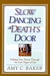 Slow Dancing at Death's Door