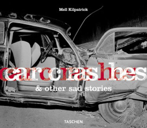 Car Crashes & Other Sad Stories (English, German and French Edition)