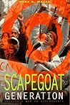 The Scapegoat Generation: America's War on Adolescents