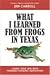 What I Learned From Frogs in Texas: Saving Your Skin With Forward-Thinking Innovation