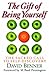 The Gift Of Being Yourself by David G. Benner