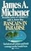 Rascals in Paradise: Turbulent Adventures and Bold Courage on the South Seas