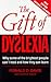 The Gift of Dyslexia by Ronald D; Braun Davis