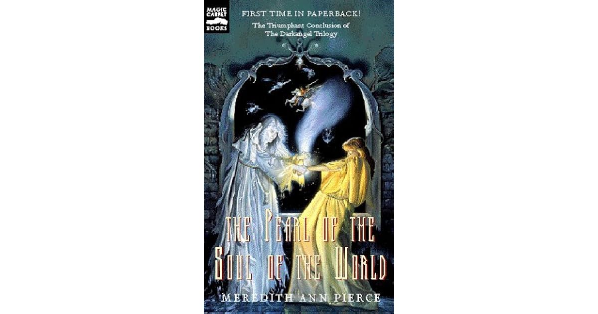 The Pearl Of The Soul Of The World By Meredith Ann Pierce