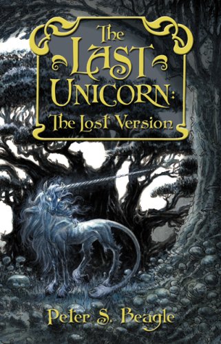 The Last Unicorn: The Lost Version (Hardcover)