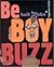 Be Boy Buzz by Bell Hooks Be Boy Buzz by Bell Hooks