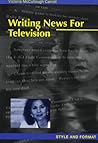 Writing News for Television: Style and Format