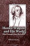 Horace Walpole and His World: Select Passages from His Letters