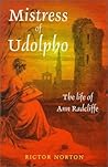 Mistress of Udolpho: The Life of Ann Radcliffe