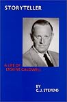 Storyteller : A Life of Erskine Caldwell Storyteller : A Life of Erskine Caldwell