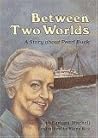 Between Two Worlds: A Story About Pearl Buck (Creative Minds Biography)