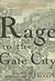 Rage in the Gate City by Rebecca Burns Rage in the Gate City by Rebecca Burns