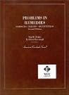 Problems in Remedies, 2d (Coursebook) Problems in Remedies, 2d (Coursebook)