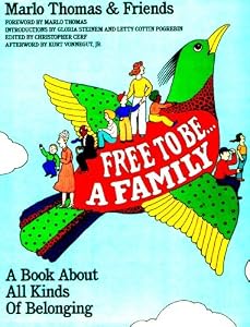 Free to Be...a Family: A Book About All Kinds of Belonging