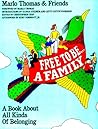Free to Be...a Family: A Book About All Kinds of Belonging