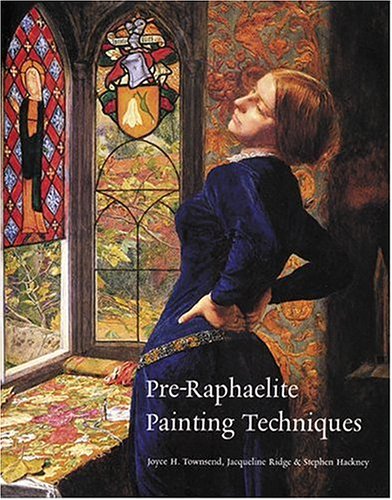 Pre-Raphaelite Painting Techniques (Paperback)