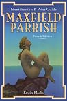 Maxfield Parrish: Identification and Price Guide, 4th Edition Maxfield Parrish: Identification and Price Guide, 4th Edition