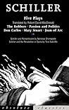 Five Plays: The Robbers / Passion and Politics / Don Carlos / Mary Stuart / Joan of Arc