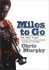 Miles to Go: The Lost Years Miles to Go: The Lost Years